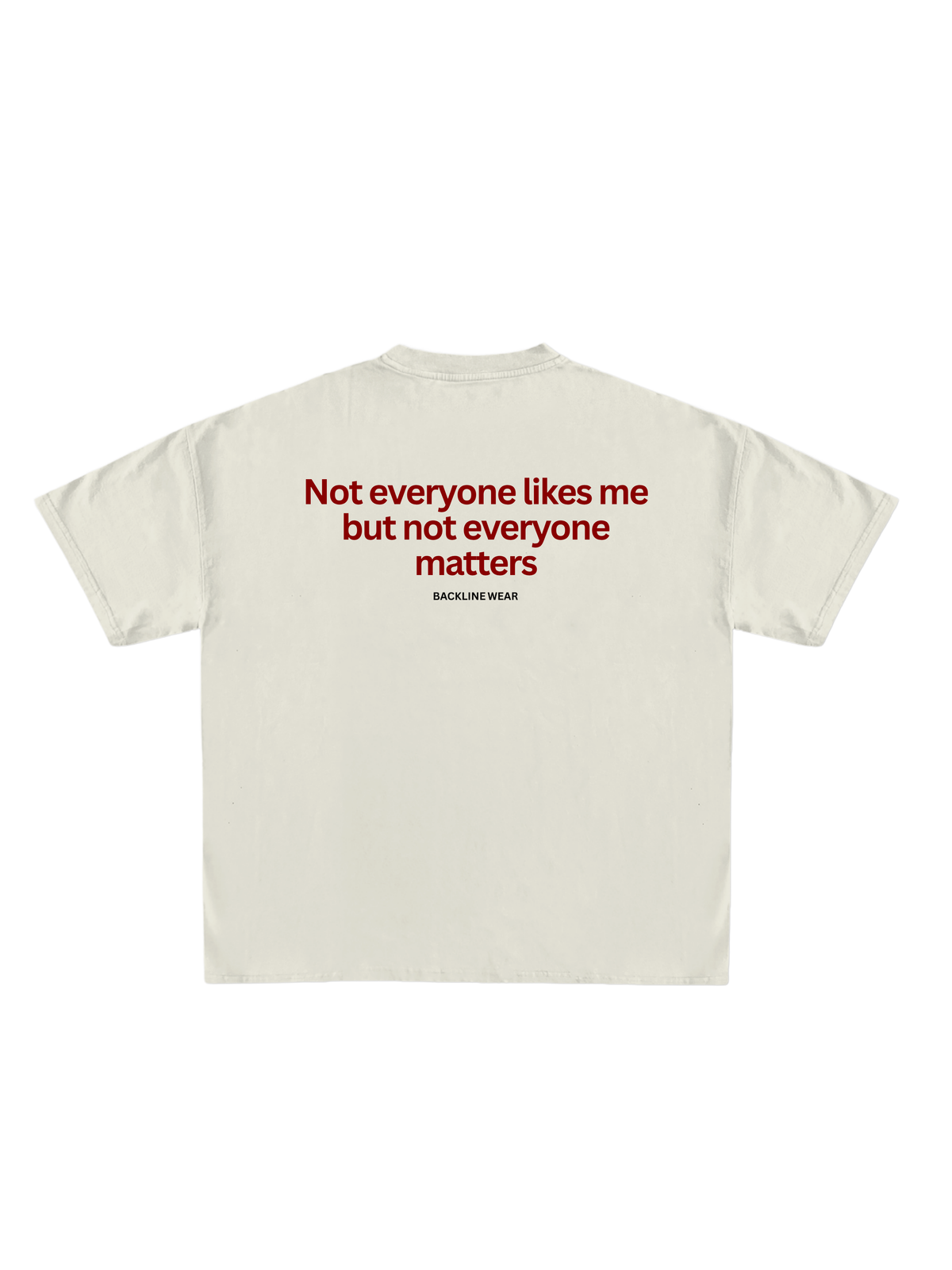 Not Everyone Matters T-Shirt