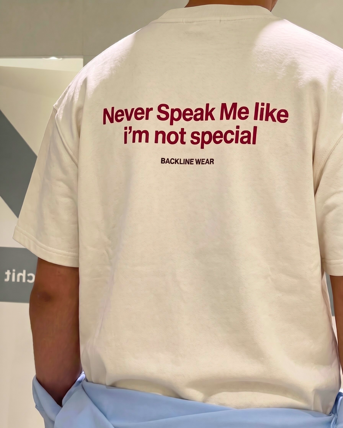 Never Speak Me like i'm not special T-shirt